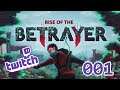 Let's Stream - RISE OF THE BETRAYER - [001]