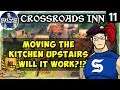 Moving the KITCHEN UPSTAIRS .. but WILL IT WORK?!? - CROSSROADS INN Gameplay Ep 11