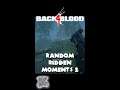 Random Ridden Moments 2 - Back 4 Blood 😈