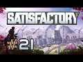 SATISFACTORY [#21] ► Baustelle [PC] Let's Play