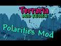 Terraria  - Polarities Mod [Mod Review]