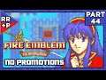 The Legend of Lilina | Let's Play Fire Emblem 6: Binding Blade (No Promotions Run) | Part 44