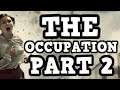 WHAT IS HAPPENING | THE OCCUPATION - PART 2 (BAD ENDING)