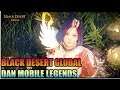 Akhirnya Ada Pencerahan Black Desert Mobile Versi GLOBAL! & Mobile Legends