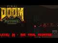 Final Doom: The Plutonia Experiment (UV Max) - Level 24 - The Final Frontier