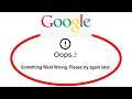 Fix Google Apps Oops Something Went Wrong Error Please Try Again Later Problem Solved