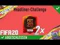 2X 50K SET! 😍🔥 2X HEADLINER-CHALLENGE SBC! [BILLIG/EINFACH] | DEUTSCH | FIFA 20 ULTIMATE TEAM