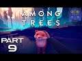 Among Trees Gameplay Part 9