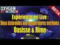 (Béta) Expérience en Live : on test "Oasisse" et "Rime" - Launch Upgrade
