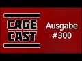 CageCast #300