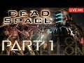DEAD SPACE - PART 1 đ´ LIVE STREAM đ´ DADDY ISAAC BY POPULAR DEMAND - Arckellon
