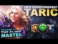 I ACTUALLY THINK TARIC IS OVERPOWERED... - Climb to Master S11 | League of Legends