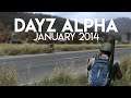 Playing DayZ Alpha in January 2014