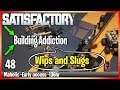 Satisfactory Early Access Gameplay Lets play | Wips and Slugs Exploration... - Ep #48