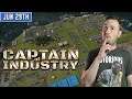 Sips Plays Captain of Industry! - (29/6/21)