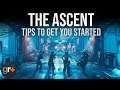 The Ascent Tips & Tricks