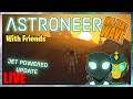 ASTRONEER JET POWER UPDATE!!! FINALLY! | Astroneer Stream IDK