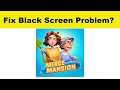 How to Fix Merge Mansion App Black Screen Error Problem in Android & Ios | 100% Solution