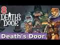 Let's Play Death's Door w/ Bog Otter ► Episode 8