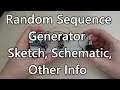 Random Sequence Generator - Sketch, Schematic, Other Info