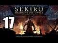 Sekiro: Shadows Die Twice Blind (Gameplay/Walkthrough) [Part 17]