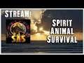 Spirit Animal Survival (Stream)