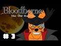 Visite - Bloodborne : The Old Hunters #03 - Let's Play FR