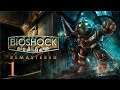 Bioshock Remastered  | Parte 1 | Bienvenidos a Rapture