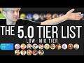 THE 5.0 Tier List | Low - Mid Tier