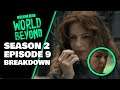 The Walking Dead The World Beyond Season 2 Episode 9 Breakdown & Spoiler Review