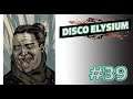 [39]  Billie MeJean is Not My Lover ▶ Disco Elysium Blind Playthrough ▶ Let's Play Disco Elysium