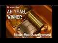 AH YEAH/WINNER [Music Box]