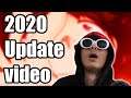 An Incredibly Forced 2020 Update Video!