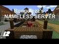 Bongotezz's Nameless Server #12 - Like A Tunnel Under Troubled Water