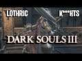 Dark Souls 3 - Lothric K***hts