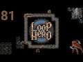 Intro to an Intro - Loop Hero Let's Play [Part 81]