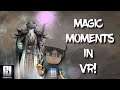 MECHS & MONSTERS! - 👍 MAGIC MOMENTS in VR // Episode 2