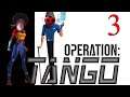 (#3)(Matt Does not Approve of My Humor LOL!) Operation Tango Co-op Let's Play  With BABz & MattLong6