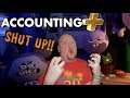 Accounting Plus Gameplay - COULD EVERYBODY SHUT UP FOR JUST A SECOND!!!