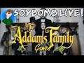 Addams Family Games - Member-centric Stream | SoyBomb LIVE!