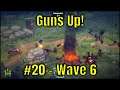 Guns Up! #20 - Wave 6