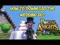 How to download the wedding DLC