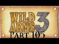 Lancer Plays Wild ARMS 3 - Part 105: Item Search