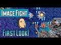 First Look! IMAGE FIGHT (Nintendo Switch)