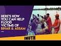 Assam Floods: Here's How You Can Help The Victims Of Bihar & Assam Floods
