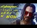 Cyberpunk 2077: New Things You NEED TO KNOW