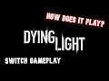 Dying Light | Nintendo Switch Gameplay