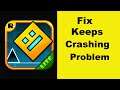 Fix Geometry Dash Lite App Keeps Crashing Problem Android & Ios - Geometry Dash Lite App Crash Issue