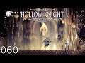 Let's Play Hollow Knight #060: Der Schwarm-Ritter