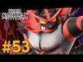 Super Smash Bros. Ultimate - Part 53 (Incineroar)